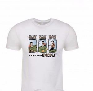 Dont Be A Dick T-Shirt